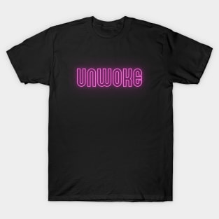 unwoke T-Shirt